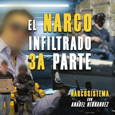 episode El Narco Infiltrado 3a Parte Cuando La DEA bautizó a los Chapitos artwork