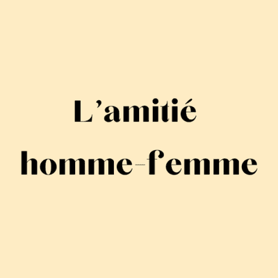 episode L'amitié homme-femme : réelle ou pas ? artwork