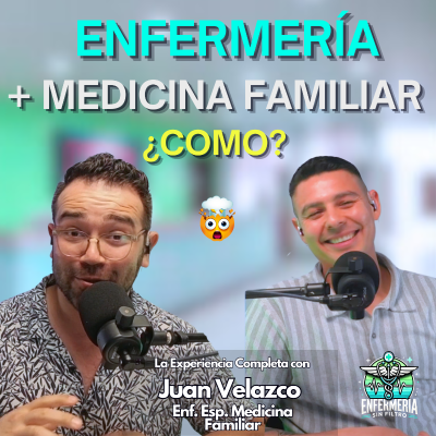 episode Lo que no sabes de ejercer medicina familiar como enfermero/a | Enfermero Juan Velazco artwork