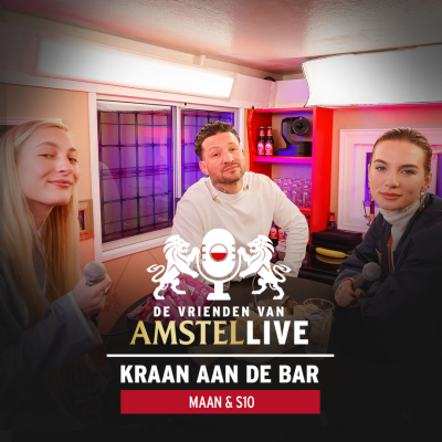 S02.E02: Kraan aan de bar | Met Maan & S10 | De Vrienden van Amstel LIVE