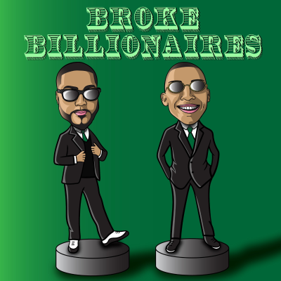 Broke Billionaire Podcast