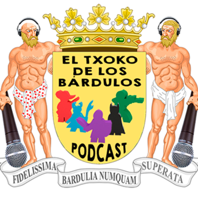 El Txoko de los Bárdulos - PODCAST