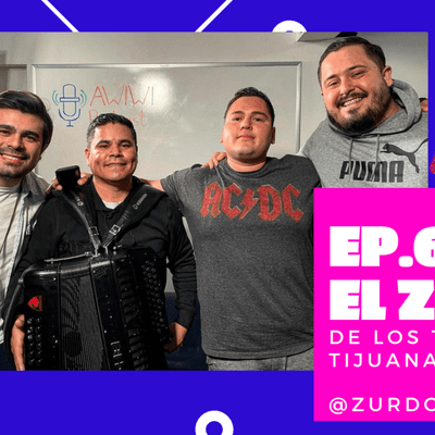 episode Ep. 6: El Zurdo de los Tucanes de Tijuana artwork