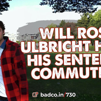 episode Ep 730 - Will Ross Ulbricht Have His Sentence Commuted? artwork