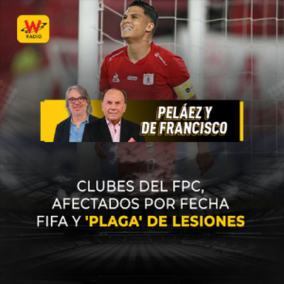 episode Clubes del FPC, afectados por fecha Fifa y 'plaga' de lesiones artwork