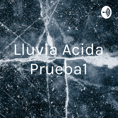 episode Lluvia Acida Prueba1 (Trailer) artwork