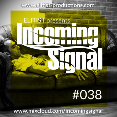 episode #038 INCOMING SIGNAL with Elitist artwork