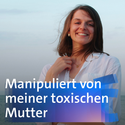 episode Manipuliert von meiner toxischen Mutter - Lia artwork