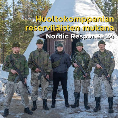 episode Huoltokomppanian reserviläisten mukana Nordic Response -harjoituksessa! artwork