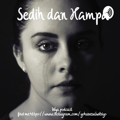 episode EP 1 : Dengarkan ini saat dirimu sedih dan hampa , tapi kamu tidak tau penyebabnya . artwork