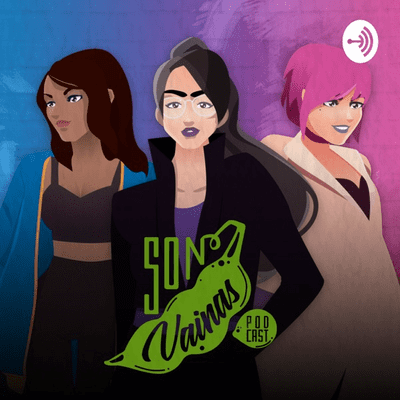 Son Vainas Podcast