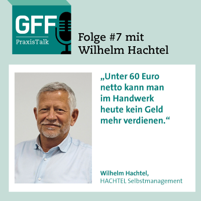 episode #7 Wilhelm Hachtel – Selbstmanagement im Handwerk artwork