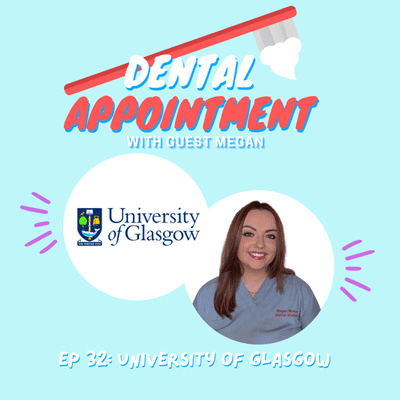 episode 32nd Dental Appointment: University of Glasgow artwork