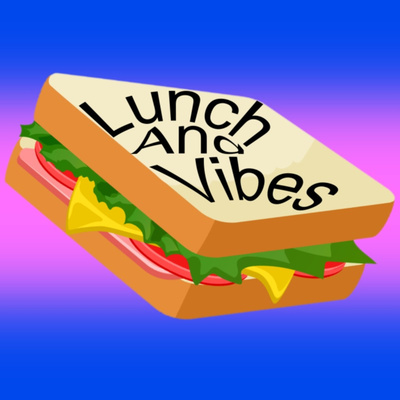 episode Lunch and Vibes Trailer artwork