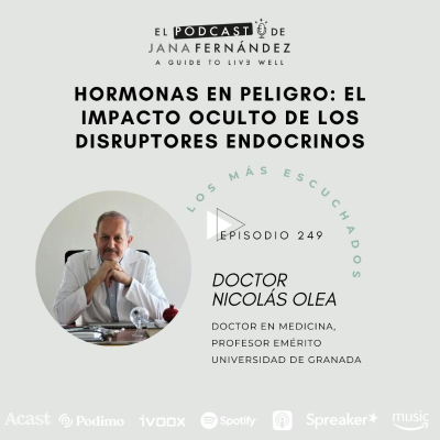 episode #249 - Hormonas en peligro: disruptores endocrinos - Dr. Nicolás Olea artwork