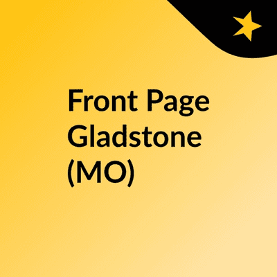 Front Page Gladstone (MO)