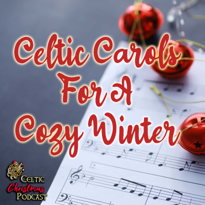 episode Celtic Carols for a Cozy Winter #88 artwork