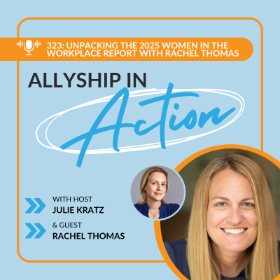episode 323: Unpacking the 2025 Women in the Workplace Report with Rachel Thomas artwork
