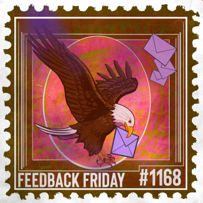 episode 1168: Cursed Family DNA Keeps Fatherhood Dreams Away | Feedback Friday artwork
