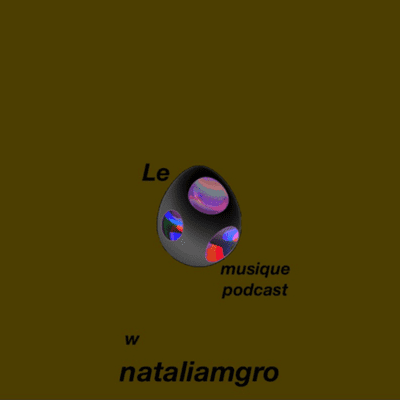 episode 007 nataliamgro Le Musique Podcast artwork