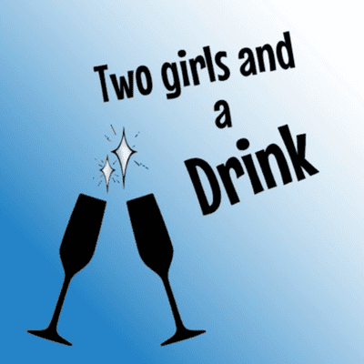 Two Girls and a Drink