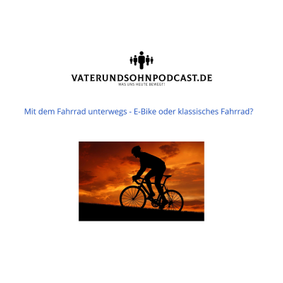 episode Mit dem Fahrrad unterwegs - E-Bike oder klassisches Rad artwork