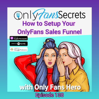 episode How To Setup Your OnlyFans Sales Funnel artwork