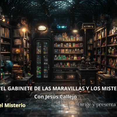 episode 430- 30x10- EL GABINETE DE LAS MARAVILLAS Y MISTERIOS CON JESÚS CALLEJO artwork