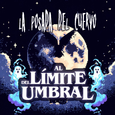 episode 21/ TESTIMONIOS REALES DE MIEDO: ¿Existen Inteligencias Sobrenaturales? - Con La Posada del Cuervo artwork