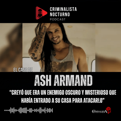 episode El caso de Ash Armand | Criminalista Nocturno artwork