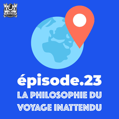 episode EP23 - La Philosophie du voyage inattendu artwork