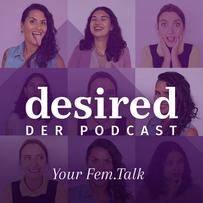 desired - der Podcast