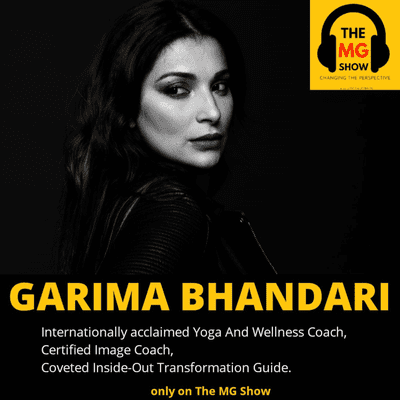 episode In Conversation with Garima Bhandari | THE MG SHOW | artwork