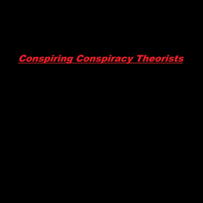 Conspiring Conspiracy Theorists