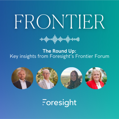 episode The Round Up: Key insights from Foresight’s Frontier Forum artwork