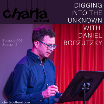 episode Digging into the Unknown with Daniel Borzutzky artwork