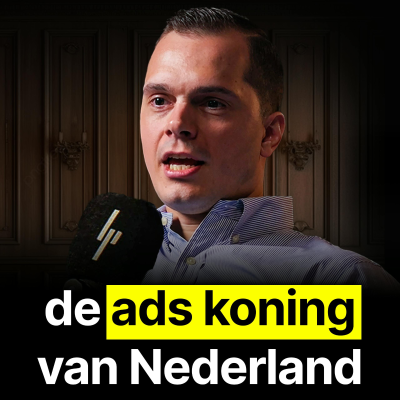 episode De Ads Koning Van Nederland Die €100M Aan Online Sales Draait - #390 artwork