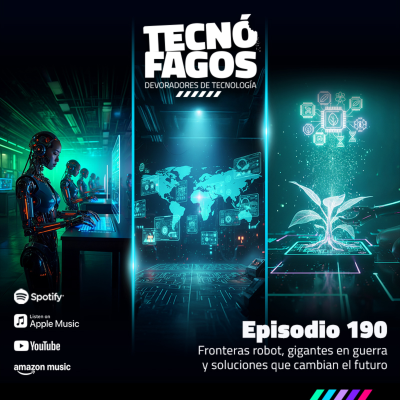 episode Ep. 190: Fronteras robot, gigantes en guerra y soluciones que cambian el futuro artwork