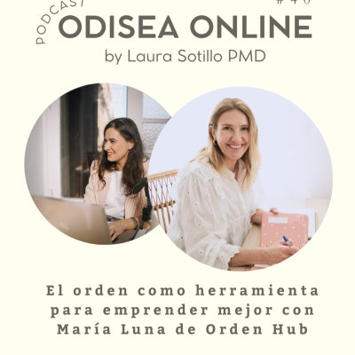 episode #40 El orden como herramienta para emprender mejor con María Luna de Orden Hub artwork