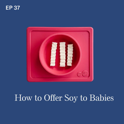 episode Soy: How to Introduce Your Baby to This Potentially Allergenic Food artwork