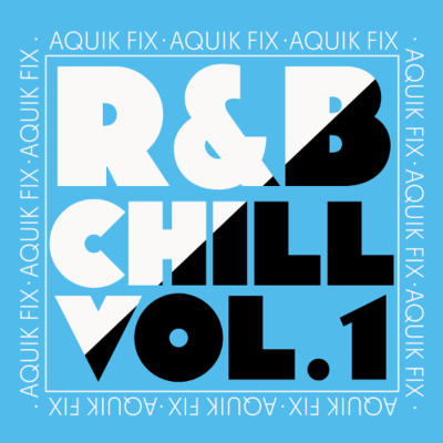 episode AQuik Fix Mixtape Series - Mix 4 - R&B Chill Vol. 1 artwork
