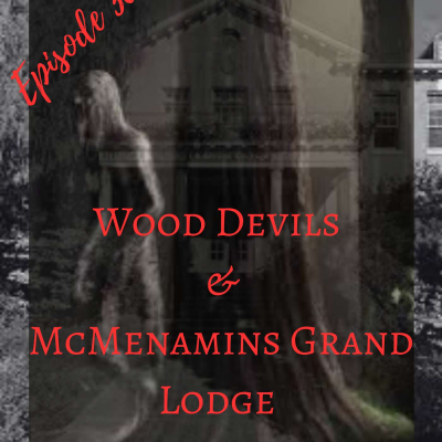 episode Wood Devils & McMenamins Grand Lodge artwork