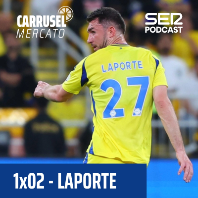 episode Carrusel Mercato | Aymeric Laporte #02 artwork