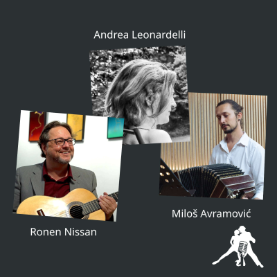 episode Ronen, Miloš, Andrea, was macht die Musik des Tango Argentino aus? artwork