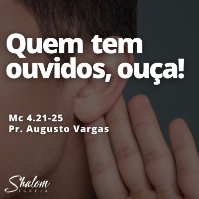 episode Quem tem ouvidos, ouça! - Pr. Augusto Vargas - 18-05-2025 artwork