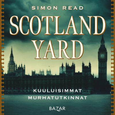 Cover image Scotland Yard: Kuuluisimmat murhatutkinnat