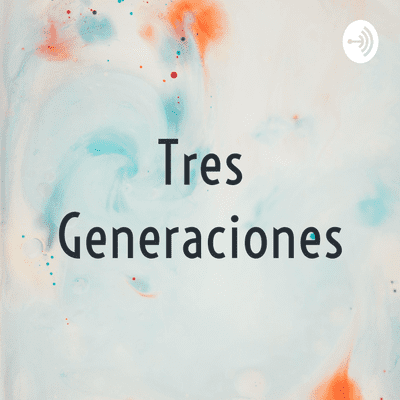 Tres Generaciones