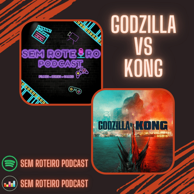 episode EP15 - Monsterverse e Godzilla vs Kong artwork