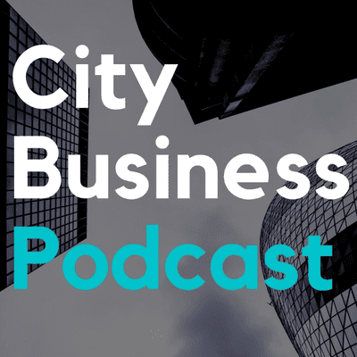 episode Episode 1: Introducing the City Business Podcast artwork