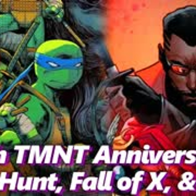 episode 40th TMNT, Blood Hunt, Fall of X, & More! - Absolute Comics artwork